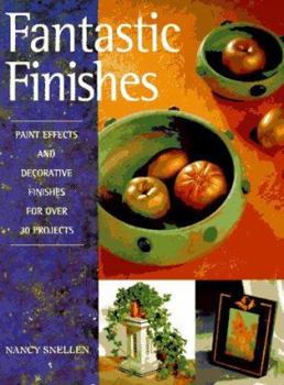 Paperback Fantastic Finishes: Paint Effects and Decorative Finishes for Over 30 Projects Book