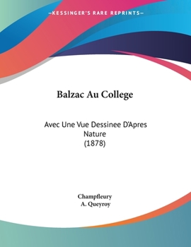 Paperback Balzac Au College: Avec Une Vue Dessinee D'Apres Nature (1878) [French] Book