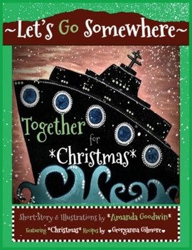 Paperback LET'S GO SOMEWHERE TOGETHER for CHRISTMAS Book