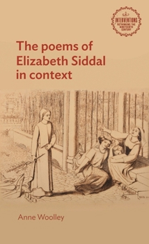 Hardcover The Poems of Elizabeth Siddal in Context Book