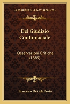 Paperback Del Giudizio Contumaciale: Osservazioni Critiche (1889) [Italian] Book