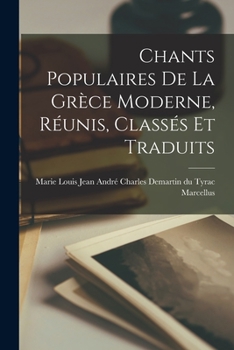 Paperback Chants Populaires de la Grèce Moderne, Réunis, Classés et Traduits [French] Book