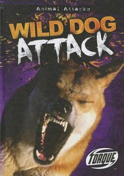 Wild Dog Attack - Book  of the Animal Attacks