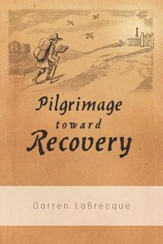 Paperback Pilgrimage Toward Recovery Book