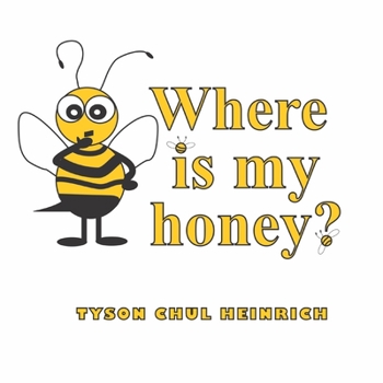 Paperback Where Is My Honey? Book