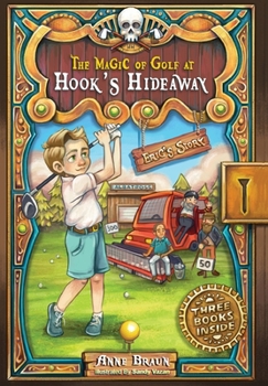 Hardcover The Magic of Golf at Hook's Hideaway: Eric's Story Book