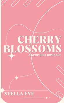 Paperback Cherry Blossoms - A Why Choose KPop Romance Book
