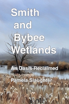 Smith and Bybee Wetlands: An Oasis Reclaimed (The Urban Wetlands of Portland Series)