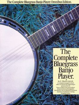 Paperback The Complete Bluegrass Banjo Player: Omnibus Edition Book