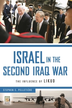 Hardcover Israel in the Second Iraq War: The Influence of Likud Book