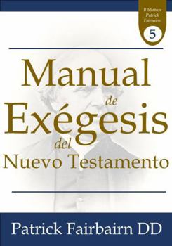 Hardcover Manual de Exégesis del Nuevo Testamento (Spanish Edition) [Spanish] Book