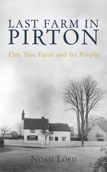 Paperback Last Farm In Pirton: Elm Tree Farm and Its People Book