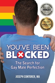 You've Been Blocked: The Search for Gay Male Perfection