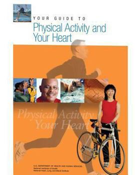 Paperback Your Guide to Physical Activity and Your Heart Book