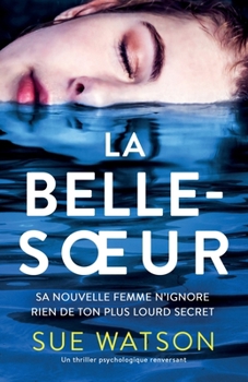 Paperback La Belle-soeur: Un thriller psychologique renversant [French] Book