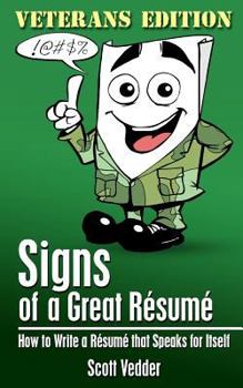 Paperback Signs of a Great Résumé: Veterans Edition: How to Write a Résumé that Speaks for Itself Book