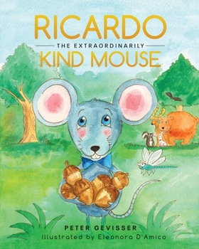Paperback Ricardo The Extraordinarily Kind Mouse Book
