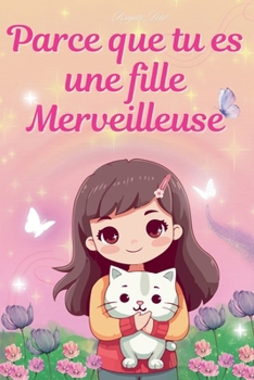 Paperback Parce que tu es une fille merveilleuse [French] Book