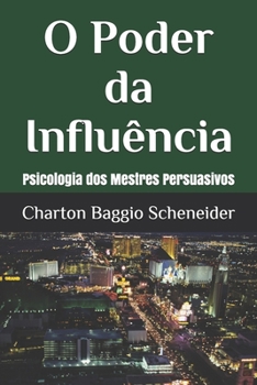 Paperback O Poder da Influência: Psicologia dos Mestres Persuasivos [Portuguese] Book