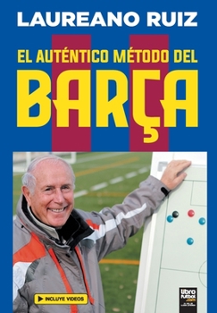 Paperback El auténtico método del Barça [Spanish] Book