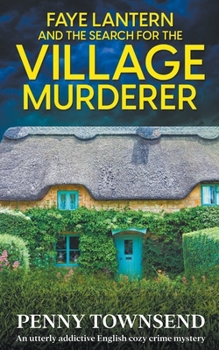 Paperback Faye Lantern and the Search for the Village murderer Book