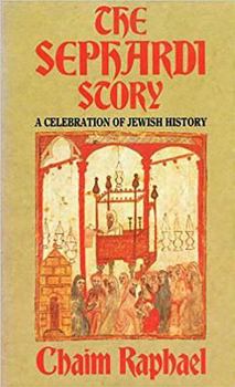 Hardcover The the Sephardi Story: A Celebration of Jewish History Book