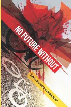 Paperback No Future Without: Based On A True Story Book
