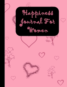 Paperback Happiness Journal For Women Book