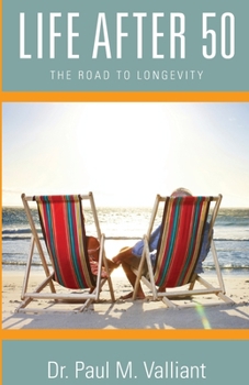 Paperback Life After 50: The Road to Longevity Book