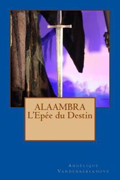 Paperback Alaambra l'Epée Du Destin [French] Book