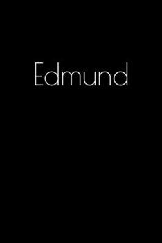 Paperback Edmund: Notebook / Journal / Diary - 6 x 9 inches (15,24 x 22,86 cm), 150 pages. Personalized for Edmund. Book
