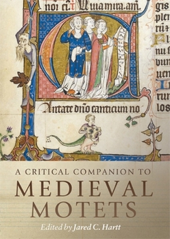 A Critical Companion to Medieval Motets - Book  of the Studies in Medieval and Renaissance Music