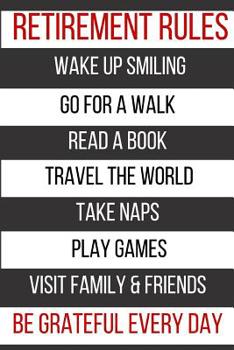 Paperback Retirement Rules: Journal/ Notebook/ Diary Blank Lined Pages With Funny Quote for Retirees Book