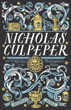 Paperback Nicholas Culpeper and the Mystery of the Philosopher's Stone Book