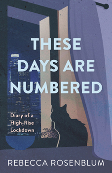 Paperback These Days Are Numbered: Diary of a High-Rise Lockdown Book