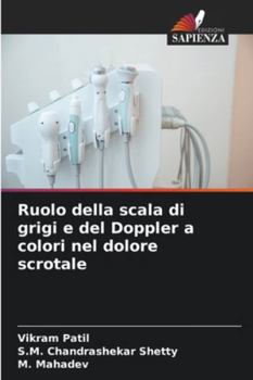 Paperback Ruolo della scala di grigi e del Doppler a colori nel dolore scrotale [Italian] Book
