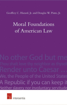 Hardcover Moral Foundations of American Law: Faith, Virtue and Mores Book
