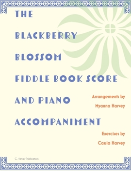 Paperback The Blackberry Blossom Fiddle Book Score and Piano Accompaniment Book
