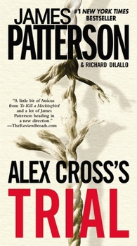 Alex Cross's Trial - Book #15 of the Alex Cross