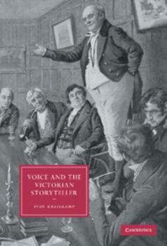 Voice and the Victorian Storyteller - Book  of the Cambridge Studies in Nineteenth-Century Literature and Culture