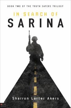 Paperback In Search of Sarina (Truth Sayers Trilogy) Book