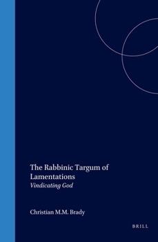 Hardcover The Rabbinic Targum of Lamentations: Vindicating God Book
