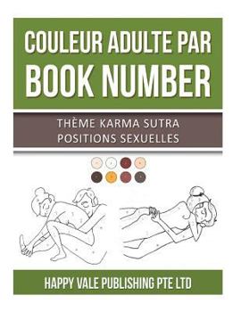 Paperback Couleur Adulte Par Book Number: Thème Karma Sutra Positions Sexuelles [French] Book