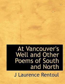 Paperback At Vancouver's Well and Other Poems of South and North Book