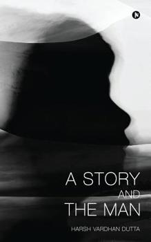 A Story And the Man