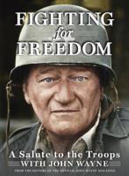 Hardcover Fighting for Freedom: A Salute to the Troops with John Wayne Book