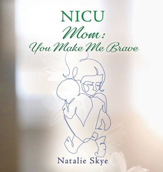 Hardcover NICU Mom: You Make Me Brave Book