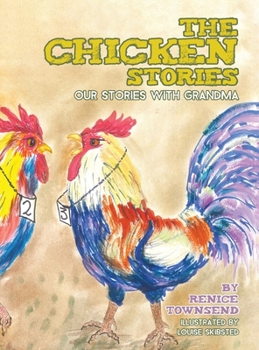 Hardcover The Chicken Stories: Our Stories with Grandma Book