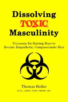 Hardcover Dissolving Toxic Masculinity Book