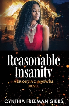 Reasonable Insanity: A Dr. Olivia C. Maxwell Novel